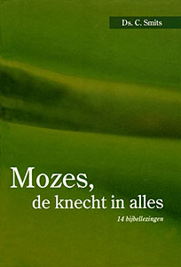 Mozes, de knecht in alles