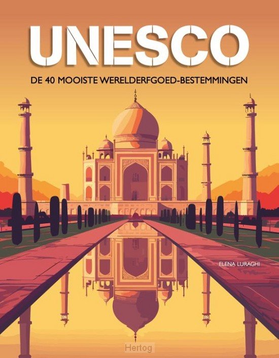 Unesco - de 40 mooiste werelderfgoed-bestemmingen