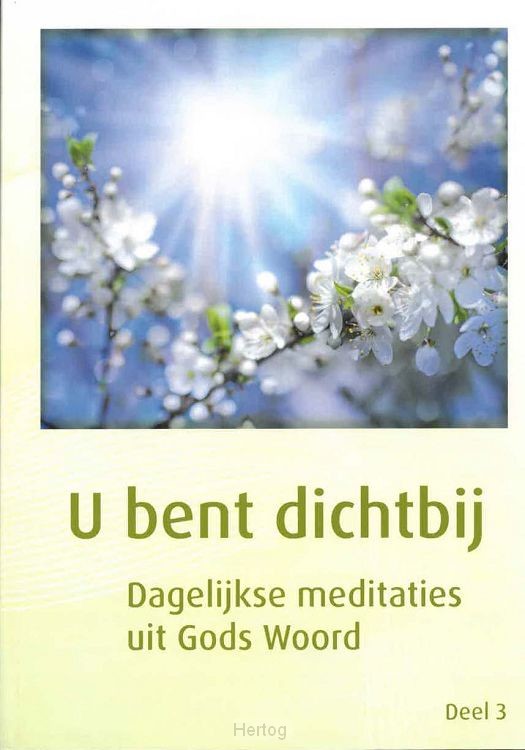 U bent dichtbij - deel 3