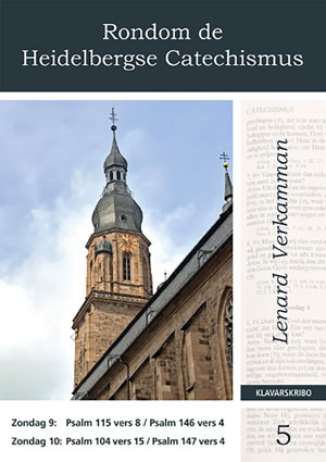 Rondom de Heidelberger Catechismus (5) - Klavar