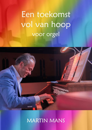 'Een toekomst vol van hoop' voor orgel - Notenschrift