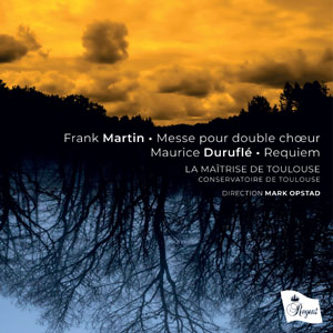 Frank Martin & Maurice Duruflé